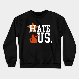 Hate Us White Crewneck Sweatshirt